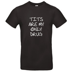 T-shirt personnalisé homme Is my only drug