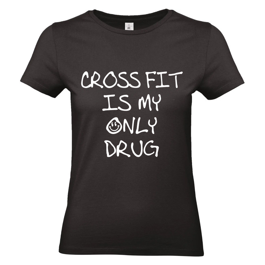 T-shirt personnalisé femme Is my only drug